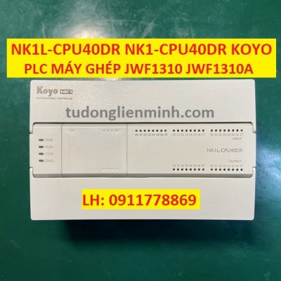 NK1L-CPU40DR NK1-CPU40DR PLC MÁY GHÉP JWF1310 JWF1310A