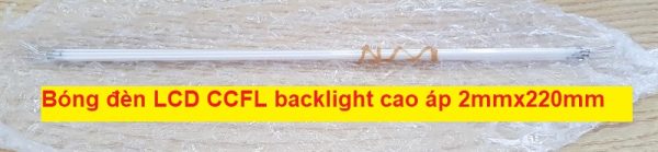 Bóng đèn LCD CCFL backlight cao áp 2mmx220mm