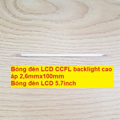 Bóng đèn nền LCD CCFL cao áp 2,6mmx100mm Bóng đèn LCD 5.7 inch