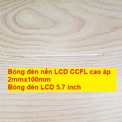 Bóng đèn nền LCD CCFL cao áp 2mmx100mm Bóng đèn LCD 5.7 inch