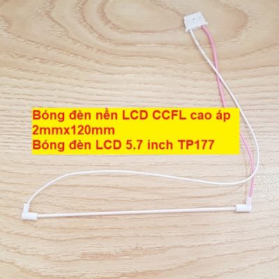 Bóng đèn nền LCD CCFL cao áp 2mmx120mm Bóng đèn LCD 5.7 inch TP177
