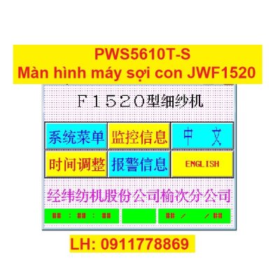 PWS5610T-S Màn hình máy sợi con JWF1520