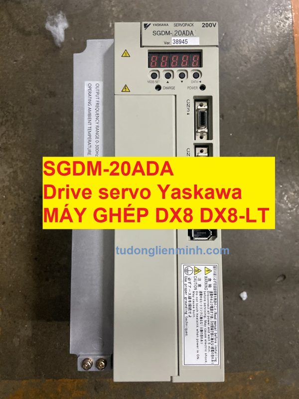 SGDM-20ADA drive servo yaskawa máy ghép DX8 DX8-LT