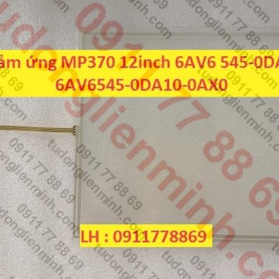 Tấm cảm ứng màn hình Siemens MP370 12inch 6AV6 545-0DA10-0AX0 6AV6545-0DA10-0AX0