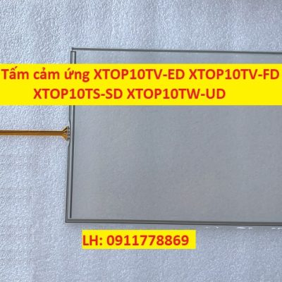 Tấm cảm ứng XTOP10TV-ED XTOP10TV-FD XTOP10TS-SD XTOP10TW-UD