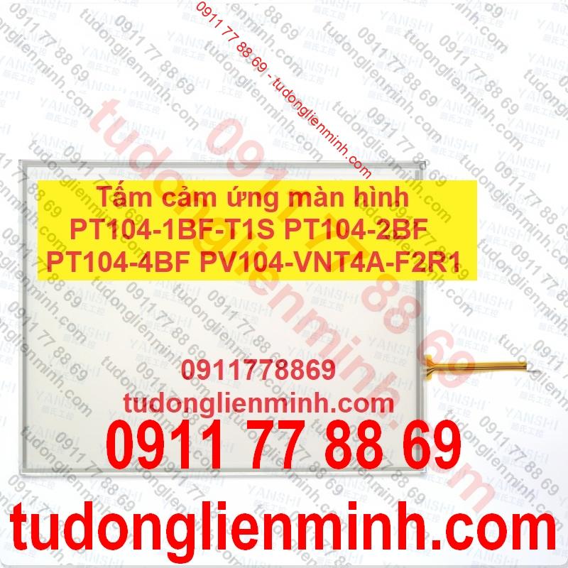 Tấm cảm ứng màn hình PT104-1BF-T1S PT104-2BF PT104-4BF PV104-VNT4A-F2R1 Tấm cảm ứng màn hình PT104-1BF-T1S PT104-2BF PT104-4BF PV104-VNT4A-F2R1