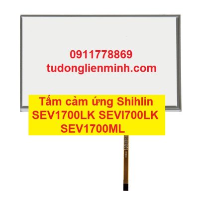 Tấm cảm ứng màn hình Shihlin SEV1700LK SEVI700LK SEV1700ML