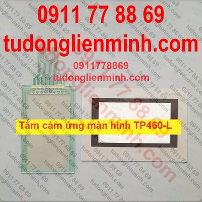 Tấm cảm ứng màn hình TP460-L