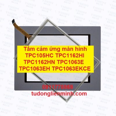 Tấm cảm ứng màn hình TPC105HC TPC1162HI TPC1162HN TPC1063E TPC1063EH TPC1063EKCE
