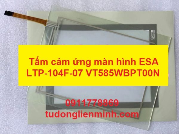 Tấm cảm ứng màn hình ESA LTP-104F-07 VT585WBPT00N