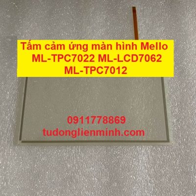 Tấm cảm ứng màn hình Mello ML-TPC7022 ML-LCD7062 ML-TPC7012