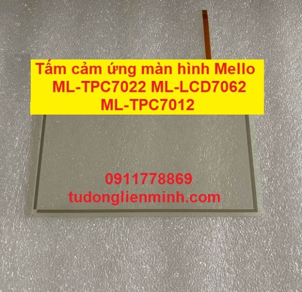 Tấm cảm ứng màn hình Mello ML-TPC7022 ML-LCD7062 ML-TPC7012