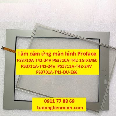 Tấm cảm ứng màn hình Proface PS3710A-T42-24V PS3710A-T42-1G-XM60 PS3711A-T41-24V PS3711A-T42-24V PS3701A-T41-DU-E66
