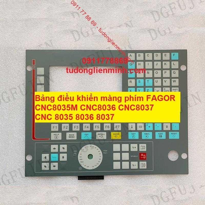 Bảng điều khiển màng phím FAGOR CNC8035M CNC8036 CNC8037 CNC 8035 8036 8037 Bảng điều khiển màng phím FAGOR CNC8035M CNC8036 CNC8037 CNC 8035 8036 8037