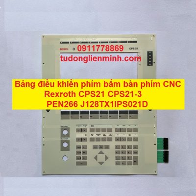 Bảng điều khiển phím bấm bàn phím CNC Rexroth CPS21 CPS21-3 PEN266 J128TX1IPS021D