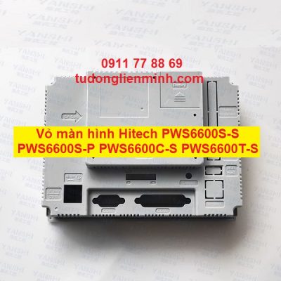 Vỏ màn hình Hitech PWS6600S-S PWS6600S-P PWS6600C-S PWS6600T-S
