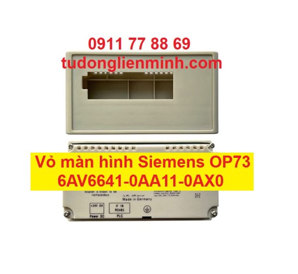 Vỏ màn hình Siemens 6AV6641-0AA11-0AX0 OP73