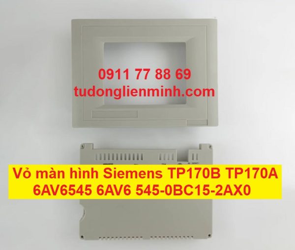 Vỏ màn hình Siemens TP170B TP170A 6AV6545 6AV6 545-0BC15-2AX0
