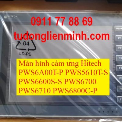 Màn hình cảm ứng Hitech PWS6A00T-P PWS5610T-S PWS6600S-S PWS6700 PWS6710 PWS6800C-P