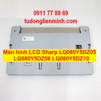 Màn hình LCD Sharp LQ080Y5DZ05 06 LQ080Y5DZ10