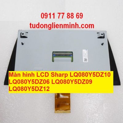 Màn hình LCD Sharp LQ080Y5DZ10 06 09 12