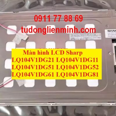 Màn hình LCD Sharp LQ104V1DG21 V1DG11 V1DG51 V1DG52 V1DG61 V1DG81