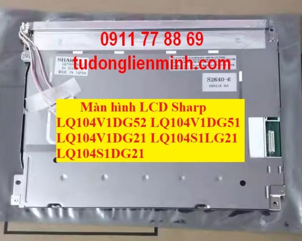 Màn hình LCD Sharp LQ104V1DG52 DG51 DG21 LQ104S1LG21 LQ104S1DG21