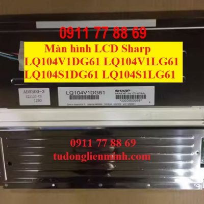 Màn hình LCD Sharp LQ104V1DG61 LQ104V1LG61 LQ104S1DG61 LQ104S1LG61