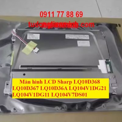 Màn hình LCD Sharp LQ10D368 367 36A LQ104V1DG21 DG11 LQ104V7DS01