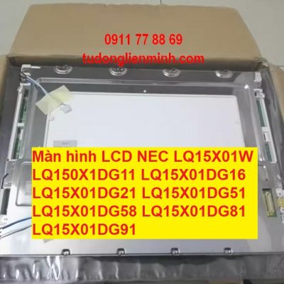 Màn hình LCD NEC LQ15X01W LQ150X1DG11 DG16 21 DG51 DG58 DG81 91