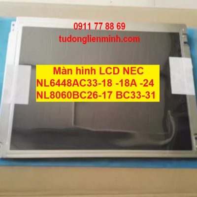 Màn hình LCD NEC NL6448AC33-18 -18A -24 NL8060BC26-17 BC33-31