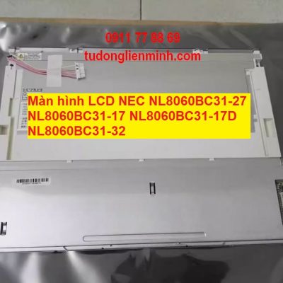 Màn hình LCD NEC NL8060BC31-27 NL8060BC31-17 -17D NL8060BC31-32