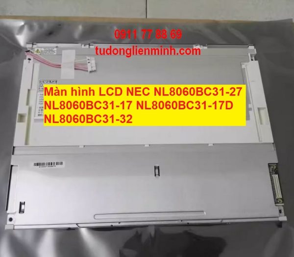 Màn hình LCD NEC NL8060BC31-27 NL8060BC31-17 -17D NL8060BC31-32