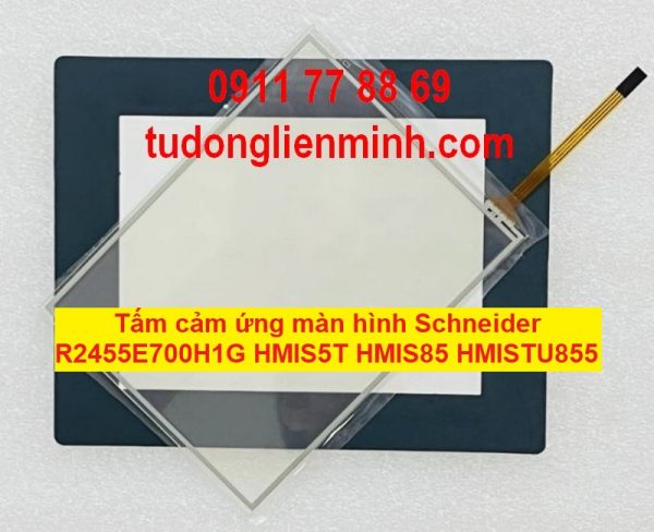 Tấm cảm ứng màn hình Schneider R2455E700H1G HMIS5T HMIS85 HMISTU855