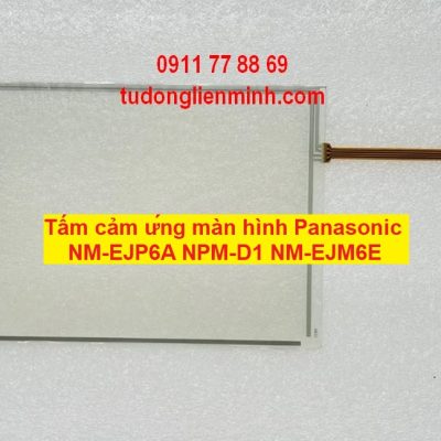 Tấm cảm ứng màn hình Panasonic NM-EJP6A NPM-D1 NM-EJM6E
