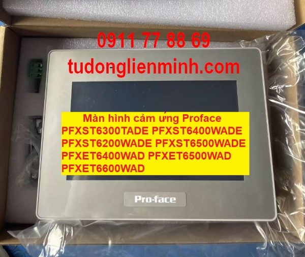 Màn hình cảm ứng Proface PFXST6300TADE PFXST6400WADE PFXST6200WADE PFXST6500WADE PFXET6400WAD PFXET6500WAD PFXET6600WAD