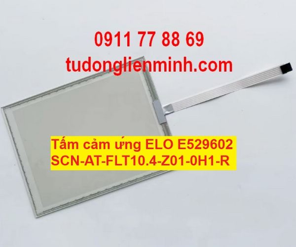 Tấm cảm ứng ELO E529602 SCN-AT-FLT10.4-Z01-0H1-R