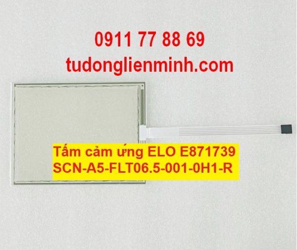 Tấm cảm ứng ELO SCN-A5-FLT06.5-001-0H1-R E871739