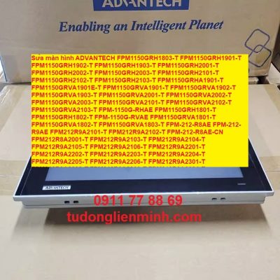 Sửa màn hình ADVANTECH FPM1150GRH1803-T FPM1150GRH1901-T FPM1150GRH1902-T FPM1150GRH1903-T FPM1150GRH2001-T FPM1150GRH2002-T FPM1150GRH2003-T FPM1150GRH2101-T FPM1150GRH2102-T FPM1150GRH2103-T FPM1150GRHA1901-T FPM1150GRVA1901E-T FPM1150GRVA1901-T FPM1150GRVA1902-T FPM1150GRVA1903-T FPM1150GRVA2001-T FPM1150GRVA2002-T FPM1150GRVA2003-T FPM1150GRVA2101-T FPM1150GRVA2102-T FPM1150GRVA2103-T FPM-1150G-RHAE FPM1150GRH1801-T FPM1150GRH1802-T FPM-1150G-RVAE FPM1150GRVA1801-T FPM1150GRVA1802-T FPM1150GRVA1803-T FPM-212-R8AE FPM-212-R9AE FPM212R9A2101-T FPM212R9A2102-T FPM-212-R8AE-CN FPM212R8A2001-T FPM212R9A2103-T FPM212R9A2104-T FPM212R9A2105-T FPM212R9A2106-T FPM212R9A2201-T FPM212R9A2202-T FPM212R9A2203-T FPM212R9A2204-T FPM212R9A2205-T FPM212R9A2206-T FPM212R9A2301-T FPM212R9A2302-T FPM212R9A2303-T FPM212R9A2304-T FPM212R9A2305-T FPM212R9A2306-T FPM212R9A2401-T FPM212R9A2402-T FPM212R9A2403-T FPM212R9A2404-T FPM212R9A2405-T FPM212R9A2406-T FPM212R9A2501-T FPM212R9A2502-T FPM212R9A2503-T FPM212R9A2504-T FPM212R9A2505-T FPM212R9A2506-T FPM212R9A2601-T FPM212R9A2602-T FPM212R9A2603-T FPM212R9A2604-T FPM212R9A2605-T FPM212R9A2606-T FPM212R9A2701-T FPM212R9A2702-T FPM212R9A2703-T FPM212R9A2704-T FPM212R9A2705-T FPM212R9A2706-T FPM-215-R8AE FPM-215-R9AE FPM215R9A2001-T FPM215R9A2002-T FPM215R9A2003-T FPM215R9A2004-T FPM215R9A2005-T FPM215R9A2006-T FPM215R9A2101-T FPM215R9A2102-T FPM215R9A2103-T FPM215R9A2104-T FPM215R9A2105-T FPM215R9A2106-T FPM215R9A2201-T FPM215R9A2202-T FPM215R9A2203-T FPM215R9A2204-T FPM215R9A2205-T FPM215R9A2206-T FPM215R9A2301-T FPM215R9A2302-T FPM215R9A2303-T FPM215R9A2304-T FPM215R9A2305-T FPM215R9A2306-T FPM215R9A2401-T FPM215R9A2402-T FPM215R9A2403-T FPM215R9A2404-T FPM215R9A2405-T FPM215R9A2406-T FPM215R9A2501-T FPM215R9A2502-T FPM215R9A2503-T FPM215R9A2504-T FPM215R9A2505-T FPM215R9A2506-T FPM215R9A2601-T FPM215R9A2602-T FPM215R9A2603-T FPM215R9A2604-T FPM215R9A2605-T FPM215R9A2606-T FPM215R9A2701-T FPM215R9A2702-T FPM215R9A2703-T FPM215R9A2704-T FPM215R9A2705-T FPM215R9A2706-T FPM-215-R8AE-CN FPM215R8A2001-T FPM-217-R8AE FPM-217-R9AE FPM217R9A2101-T FPM217R9A2102-T FPM217R9A2103-T FPM217R9A2104-T FPM217R9A2105-T FPM217R9A2106-T FPM217R9A2201-T FPM217R9A2202-T FPM217R9A2203-T FPM217R9A2204-T FPM217R9A2205-T FPM217R9A2206-T FPM217R9A2301-T FPM217R9A2302-T FPM217R9A2303-T FPM217R9A2304-T FPM217R9A2305-T FPM217R9A2306-T FPM217R9A2401-T FPM217R9A2402-T FPM217R9A2403-T FPM217R9A2404-T FPM217R9A2405-T FPM217R9A2406-T FPM217R9A2501-T FPM217R9A2502-T FPM217R9A2503-T FPM217R9A2504-T FPM217R9A2505-T FPM217R9A2506-T FPM217R9A2601-T FPM217R9A2602-T FPM217R9A2603-T FPM217R9A2604-T FPM217R9A2605-T FPM217R9A2606-T FPM217R9A2701-T FPM217R9A2702-T FPM217R9A2703-T FPM217R9A2704-T FPM217R9A2705-T FPM219R9A2104-T FPM219R9A2105-T FPM219R9A2106-T FPM219R9A2201-T FPM217R9A2706-T FPM-217-R8AE-CN FPM217R8A2001-T FPM219R9A2206-T FPM219R9A2301-T FPM219R9A2302-T FPM219R9A2303-T FPM219R9A2202-T FPM219R9A2203-T FPM219R9A2204-T FPM219R9A2205-T FPM219R9A2304-T FPM219R9A2305-T FPM219R9A2306-T FPM219R9A2401-T FPM219R9A2402-T FPM219R9A2403-T FPM219R9A2404-T FPM219R9A2405-T FPM219R9A2406-T FPM219R9A2501-T FPM219R9A2502-T FPM219R9A2503-T FPM219R9A2504-T FPM219R9A2505-T FPM219R9A2506-T FPM219R9A2601-T FPM219R9A2602-T FPM219R9A2603-T FPM219R9A2604-T FPM219R9A2605-T FPM219R9A2606-T FPM219R9A2701-T FPM219R9A2702-T FPM219R9A2703-T FPM219R9A2704-T FPM219R9A2705-T FPM219R9A2706-T FPM-3121G-R3AE FPM-219-R9AE FPM219R9A2101-T FPM219R9A2102-T FPM219R9A2103-T FPM3121GR3B1701E-T FPM-3121G-X0AE FPM-3121G-R3BE FPM-3151G-R3AE FPM-3151G-R3BE FPM-3151G-RMKE FPM-3151G-X0AE FPM-3171G-X0AE FPM-3171G-R3AE FPM-3171G-R3BE