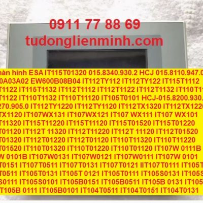 Sửa màn hình ESA IT115T01320 015.8340.930.2 HCJ 015.8110.947.0 EW600A03A02 EW600B08B04 IT112TY112 IT112TY122 IT115T1112 IT115T1122 IT115T1132 IT112T1112 IT112T1122 IT112T1132 IT110T1112 IT110T1122 IT110T1132 IT110T11120 IT105T0101 HCJ-015.8200.930.1 HCJ 015.8270.905.0 IT112TY1220 IT112TY1120 IT112TX1320 IT112TX1220 IT112TX1120 IT107WX131 IT107WX121 IT107 WX111 IT107 WX101 IT115T11320 IT115T11220 IT115T11120 IT115T01520 IT115T01220 IT115T01120 IT112T 11320 IT112T11220 IT112T 11120 IT112T01520 IT112T01320 IT112T01220 IT112T01120 IT110T11320 IT110T11220 IT110T01520 IT110T01320 IT110T01220 IT110T01120 IT107W 0111B IT107W 0101B IT107W0131 IT107W0121 IT107W0111 IT107W 0101 IT107T0151 IT107T0511 IT107T0131 IT107T0121 IIT107T0111 IT105T0151 IT105T0511 IT105T0131 IT105T 0121 IT105T0111 IT105S0131 IT105S0121 IT105S0111 IT105S0101 IT105B0151 IT105B0511 IT105B 0131 IT105B 0121 IT105B 0111 IT105B0101 IT104T0511 IT104T0151 IT104T0131 IT104T0121 IT104T0111 IT104T0101 IT104G0151 IT104G0131 IT104G0121 IT104G0111 IT104G0101 IT105BK131 IT105BK121 IT105BK111 IT105BK101