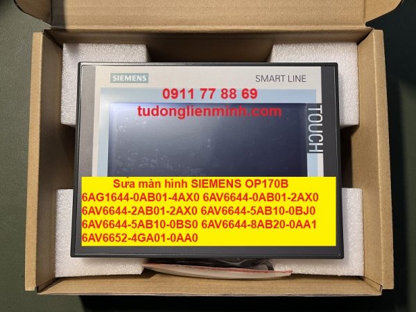 Sửa màn hình siemens op170b 6AG1644-0AB01-4AX0 6AV6644-0AB01-2AX0 6AV6644-2AB01-2AX0 6AV6644-5AB10-0BJ0 6AV6644-5AB10-0BS0 6AV6644-8AB20-0AA1 6AV6652-4GA01-0AA0