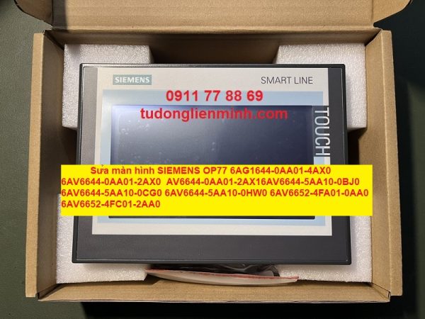 Sửa màn hình siemens op77 6AG1644-0AA01-4AX0 6AV6644-0AA01-2AX0 6AV6644-0AA01-2AX16AV6644-5AA10-0BJ0 6AV6644-5AA10-0CG0 6AV6644-5AA10-0HW0 6AV6652-4FA01-0AA0 6AV6652-4FC01-2AA0