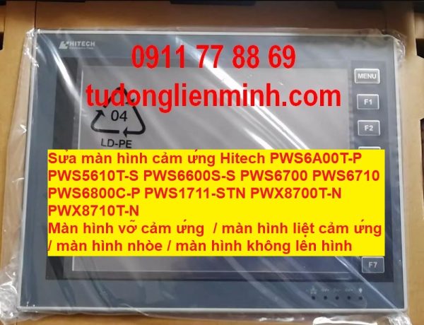 Sửa màn hình cảm ứng Hitech PWS6A00T-P PWS5610T-S PWS6600S-S PWS6700 PWS6710 PWS6800C-P PWS1711-STN PWX8700T-N PWX8710T-N