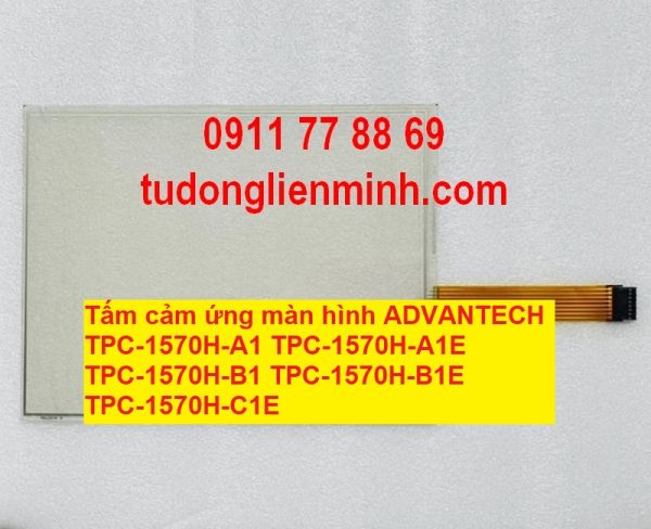 Tấm cảm ứng màn hình ADVANTECH TPC-1570H-A1 TPC-1570H-A1E TPC-1570H-B1 TPC-1570H-B1E TPC-1570H-C1E