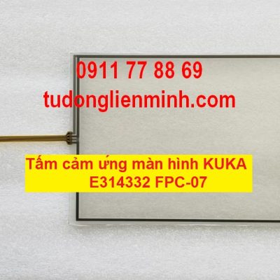 Tấm cảm ứng màn hình KUKA E314332 FPC-07