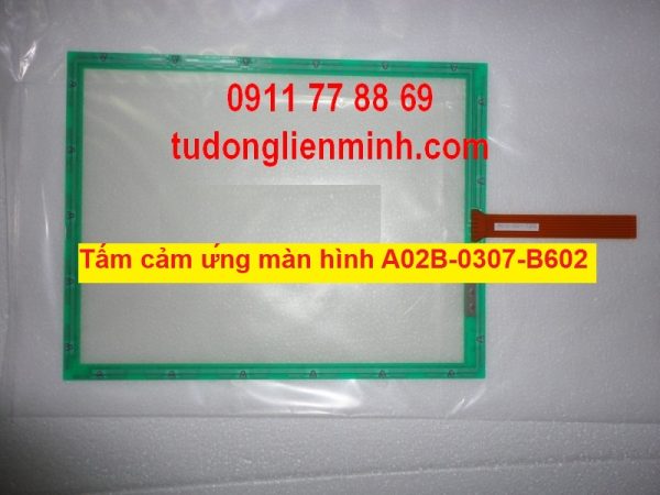 Tấm cảm ứng màn hình A02B-0307-B602