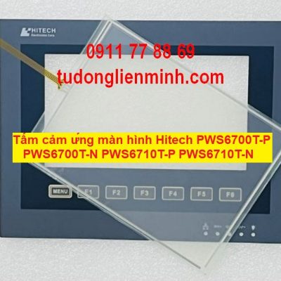 Tấm cảm ứng màn hình Hitech PWS6700T-P PWS6700T-N PWS6710T-P PWS6710T-N