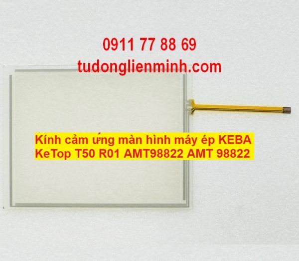 Kính cảm ứng màn hình máy ép KEBA KeTop T50 R01 AMT98822 AMT 98822