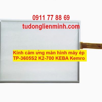 Kính cảm ứng màn hình máy ép TP-3605S2 K2-700 KEBA Kemro