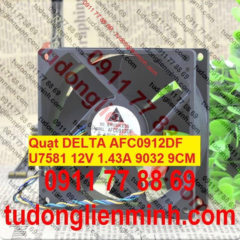 Quạt DELTA AFC0912DF U7581 12V 1.43A 9032 9CM Quạt DELTA AFC0912DF U7581 12V 1.43A 9032 9CM